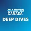 Diabetes Deep Dives